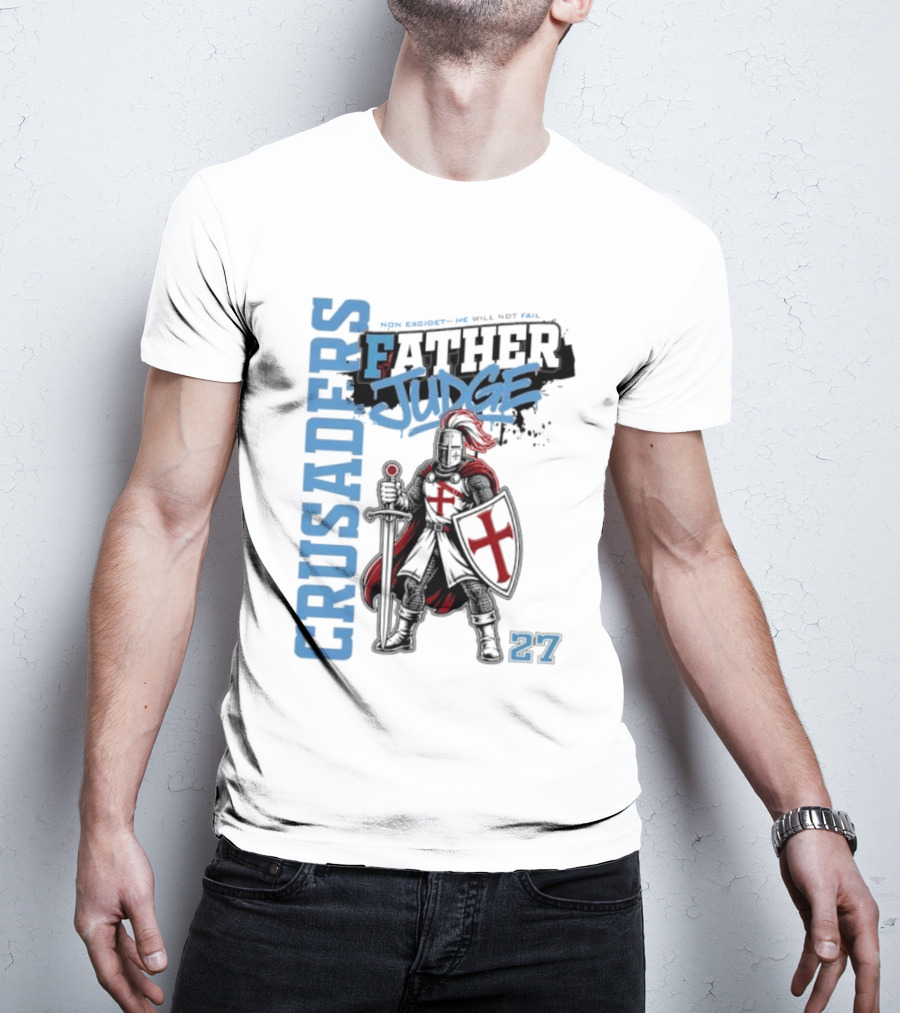 Crusaders Father Judge Non Excidet He Will Not Fail 27 Medieval Knight In Chainmail T-Shirt