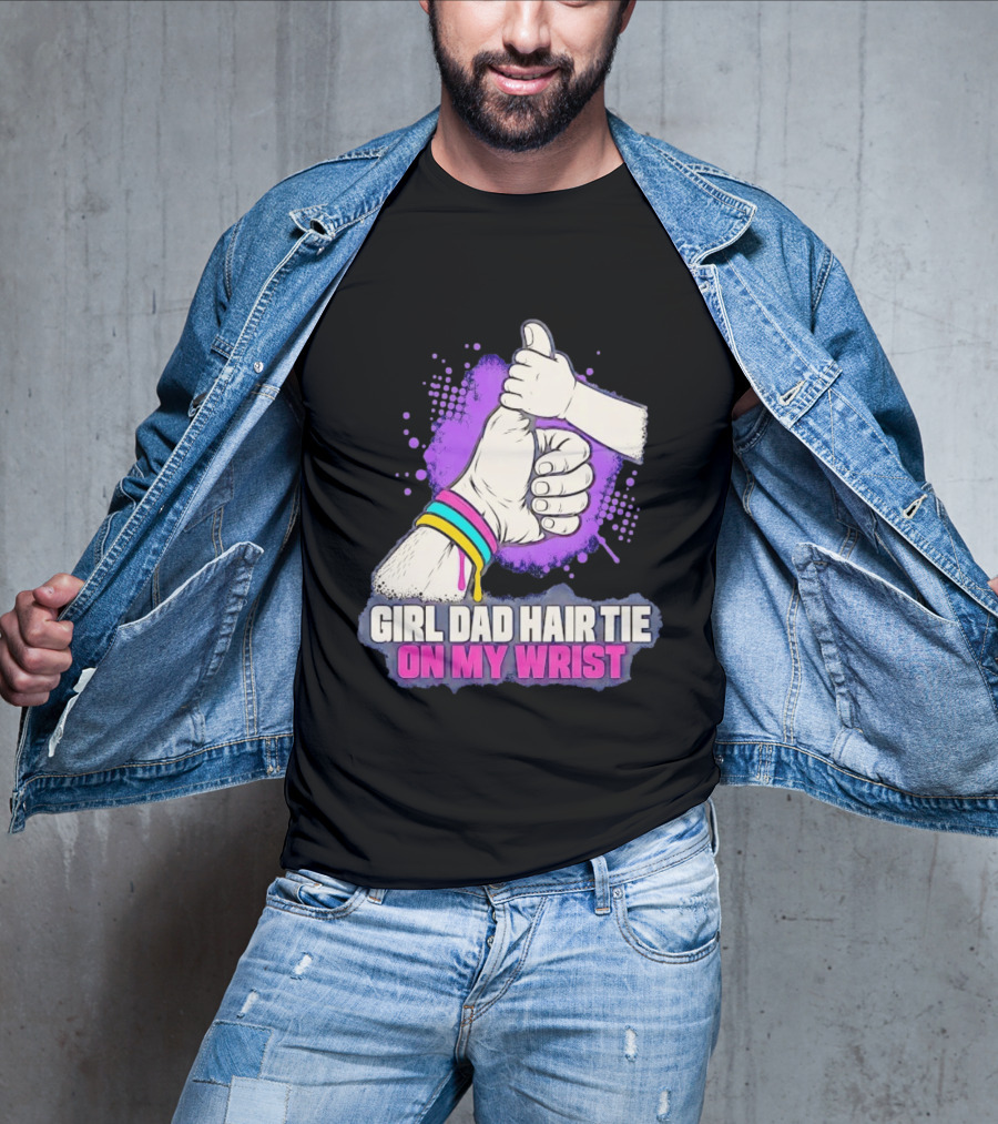 Girl Dad Hair Tie On My Wrist Father And Daughter Thumbs Up T-Shirt