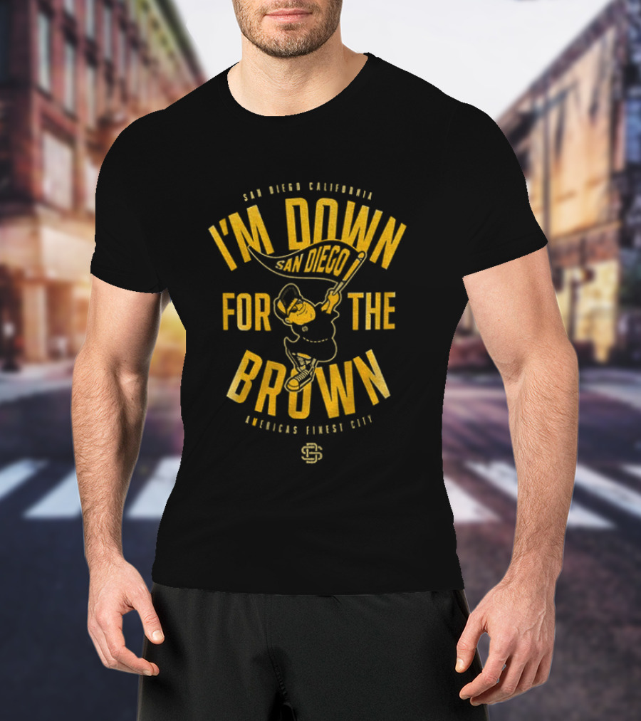San Diego California I'm Down For The Brown American League Club T-Shirt