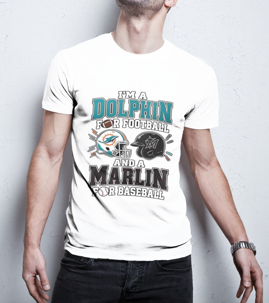 I'm A Dolphin For Football And A Marlin For Baseball Two Helmets MLB 2026 T-Shirt