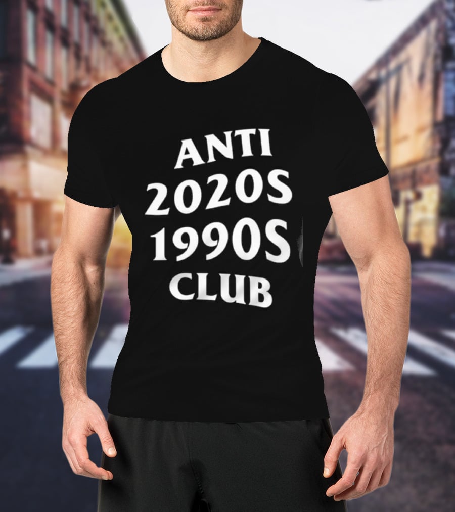 Anti 2020s 1990s Club Nostalgia Vintage Retro Vibes T-Shirt