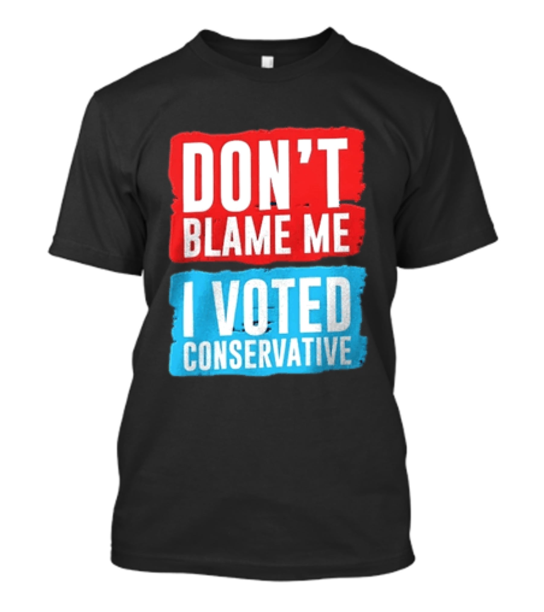Don't Blame Me I Voted Conservative T-Shirt