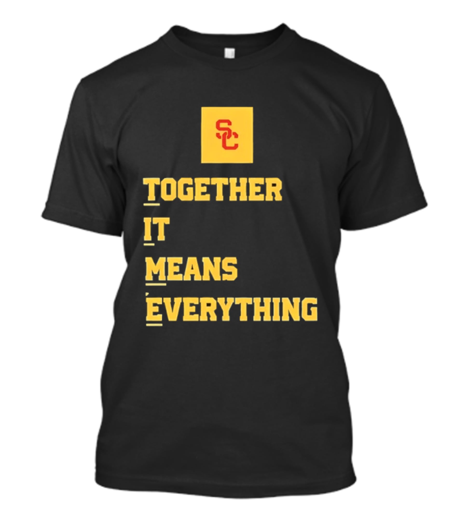USC Trojans SC Together It Means Everything T-Shirt