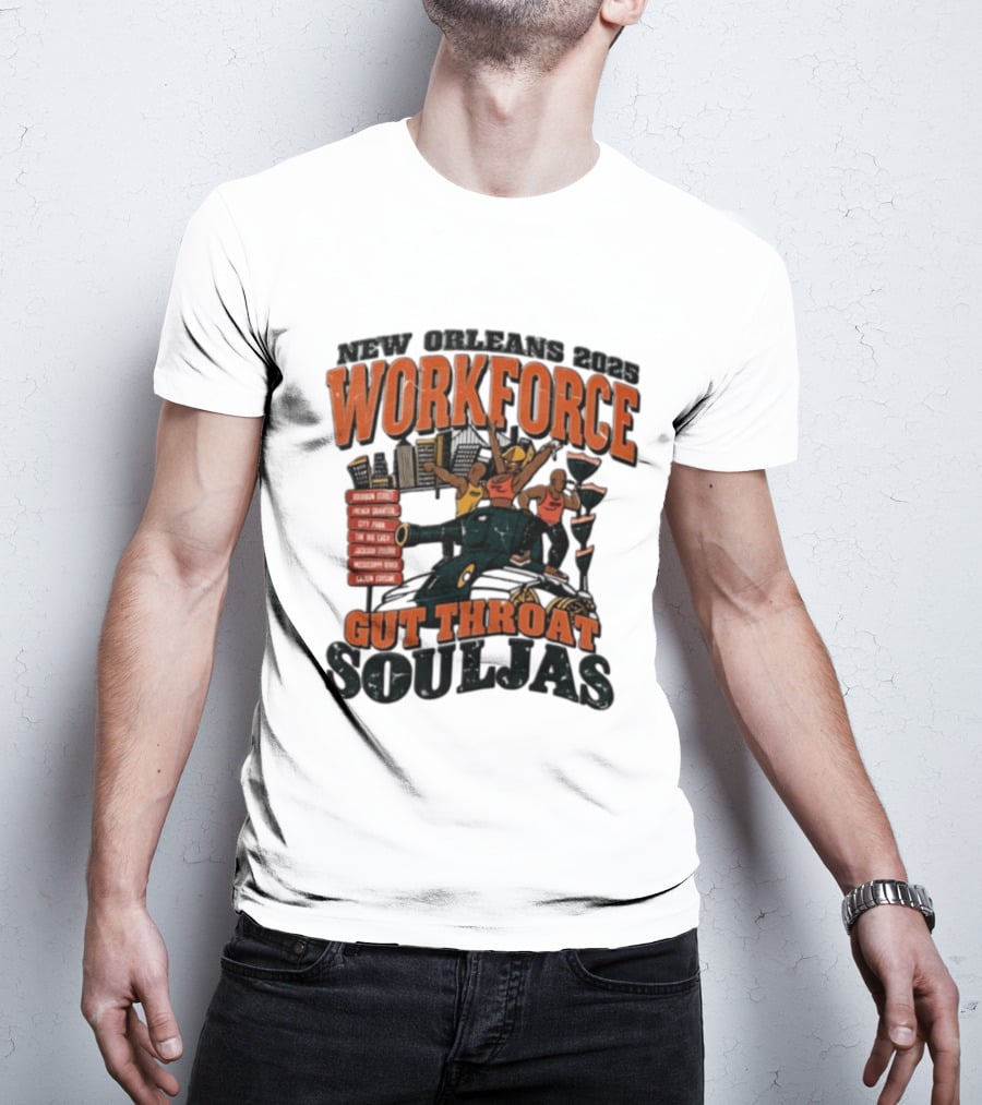 New Orleans 2025 Workforce Gut Throat Souljas City Pride Music Culture T-Shirt