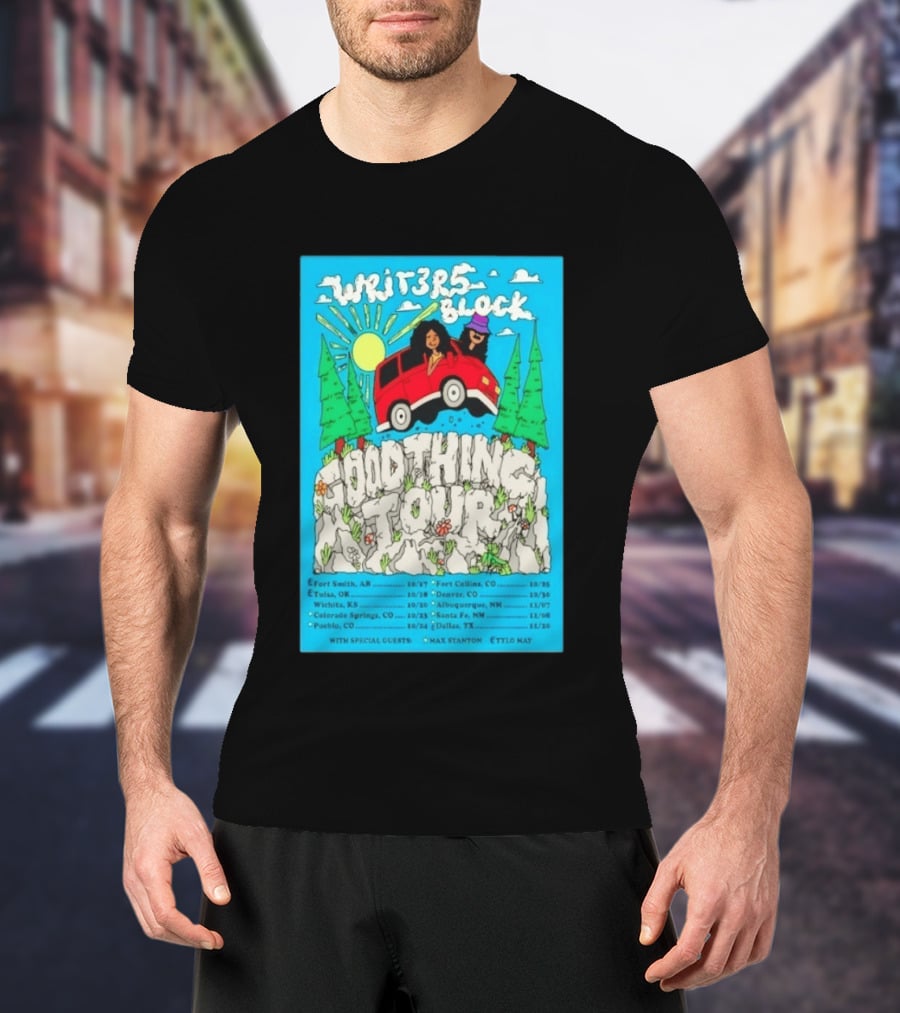 Writers Block Good Thing Tour 2024 With Max Stanton Ettlo May Concert Dates Fort Smith Tulsa Denver Albuquerque Santa Fe Dallas T-Shirt