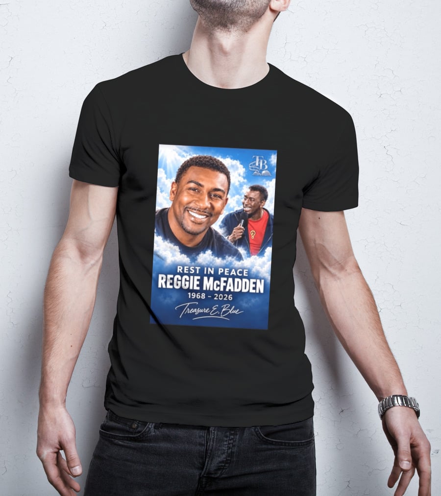 Rest In Peace Reggie McFadden 1968 2026 Treasure E Blue TB T-Shirt