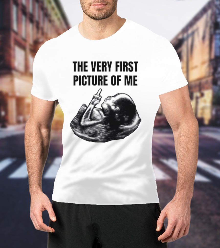 The Very First Picture Of Me Ultrasound Fetus Middle Finger T-Shirt