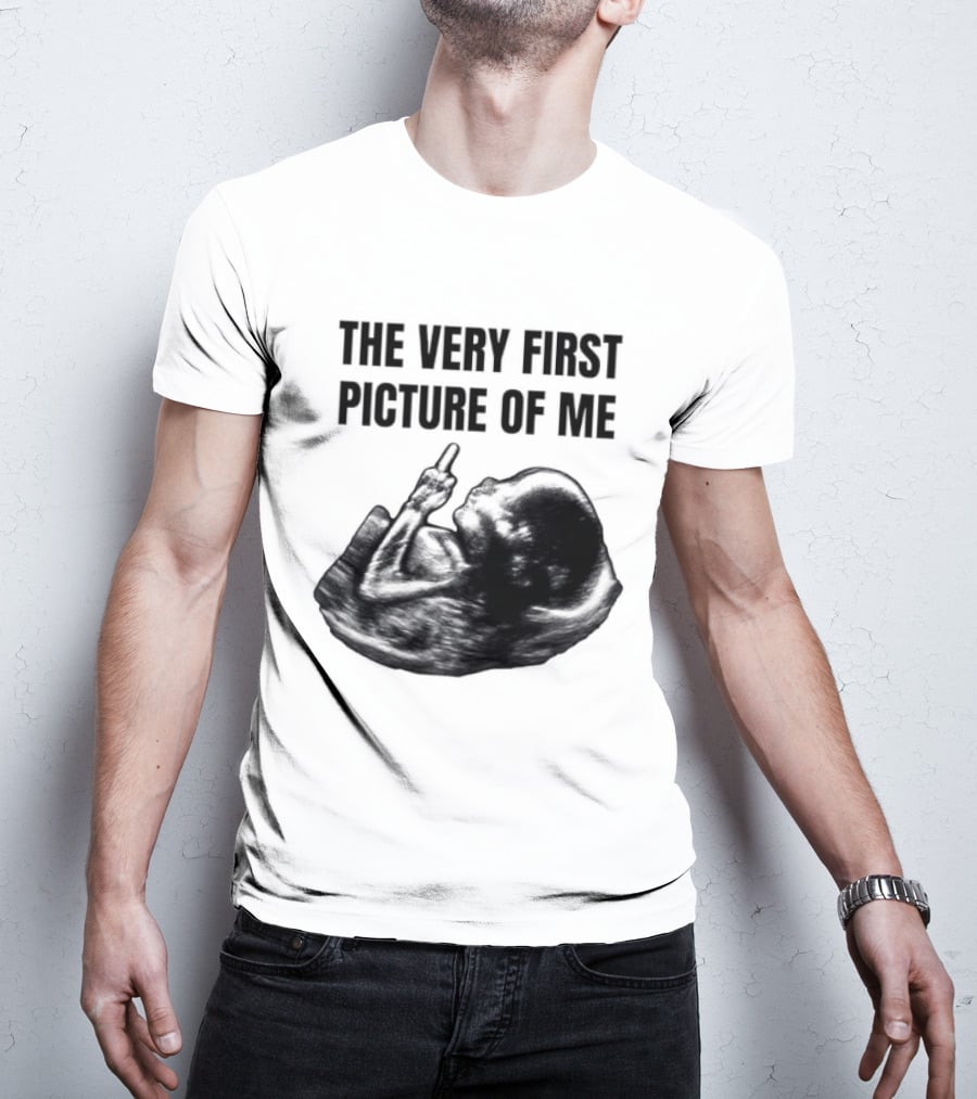 The Very First Picture Of Me Ultrasound Fetus Middle Finger T-Shirt