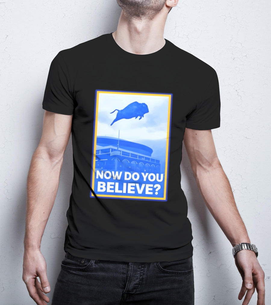 Buffalo Sabres Ice Hockey 2026 Now Do You Believe Stadium Buffalo T-Shirt