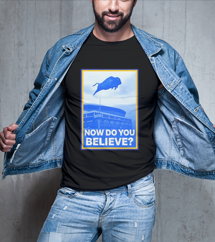 Buffalo Sabres Ice Hockey 2026 Now Do You Believe Stadium Buffalo T-Shirt
