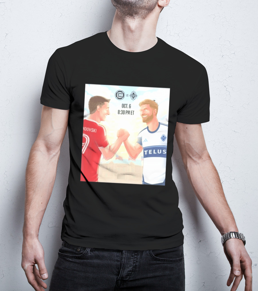 Chicago Fire Vs Vancouver Whitecaps Oct 6 Soldier Field Match 8:30 PM ET Lewandowski TELUS T-Shirt
