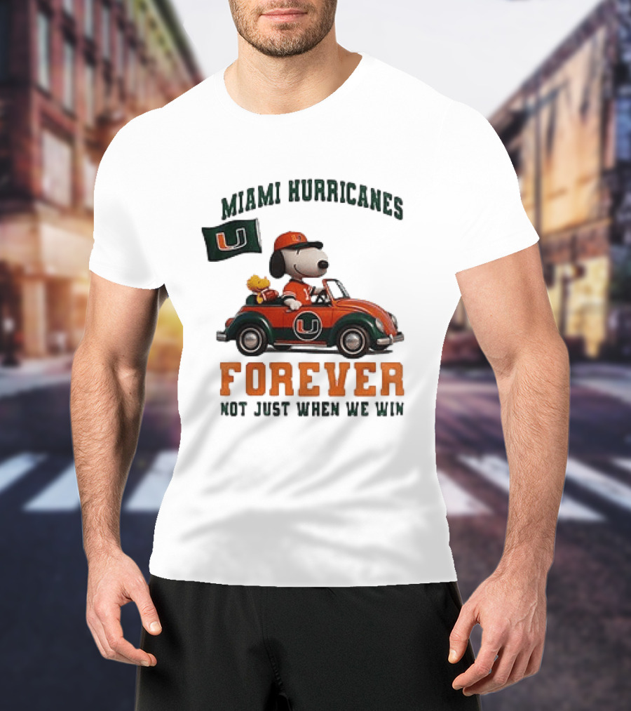 Miami Hurricanes Snoopy Driving Car Forever Not Just When We Win T-Shirt