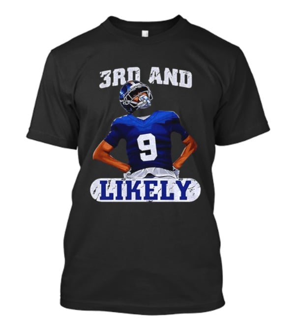 New York Giants 3rd And Likely Football Player Number 9 T-Shirt