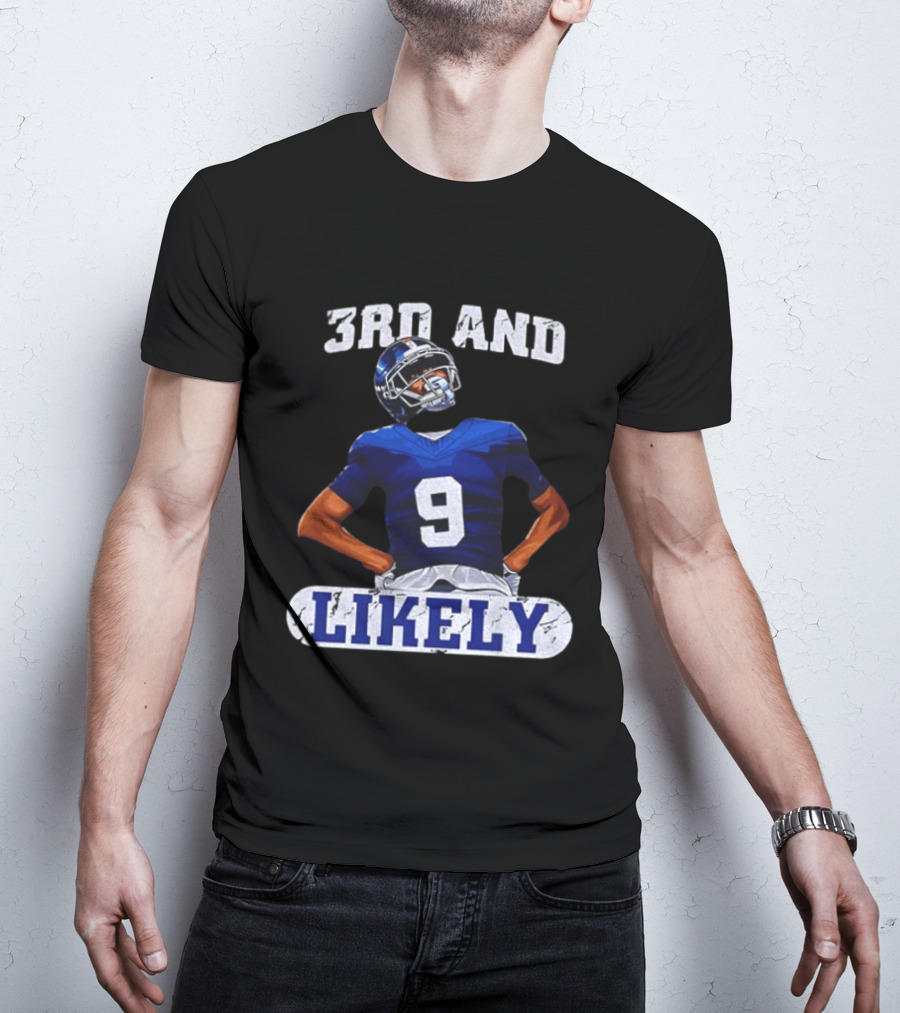 New York Giants 3rd And Likely Football Player Number 9 T-Shirt