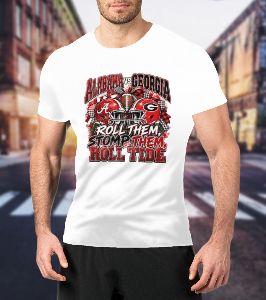 Alabama Vs Georgia Roll Them Stomp Them Roll Tide Football Helmets Battle T-Shirt