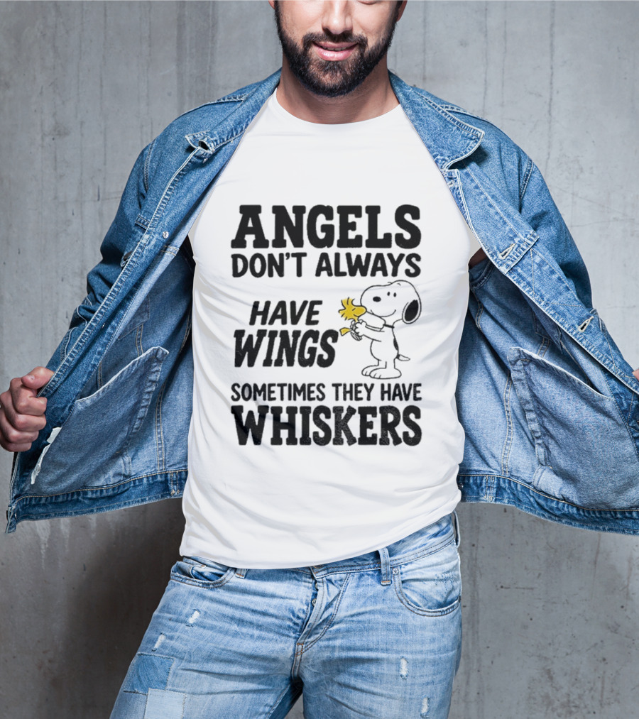 Snoopy Woodstock Angels Don't Always Have Wings Sometimes They Have Whiskers T-Shirt