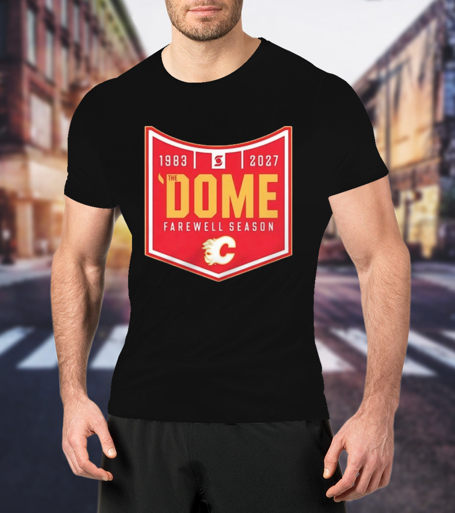 Calgary Flames The Dome Farewell Season 1983 2027 NHL Hockey T-Shirt