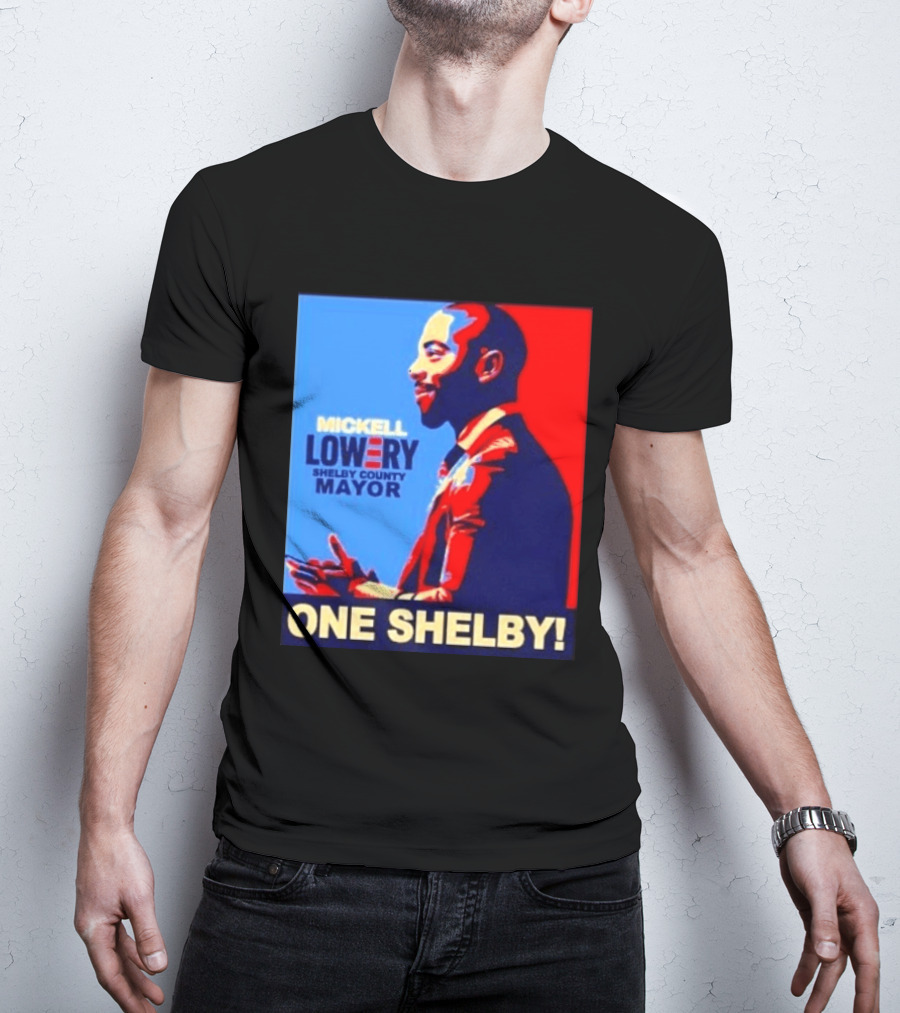 Mickell Lowery Shelby County Mayor Campaign One Shelby T-Shirt