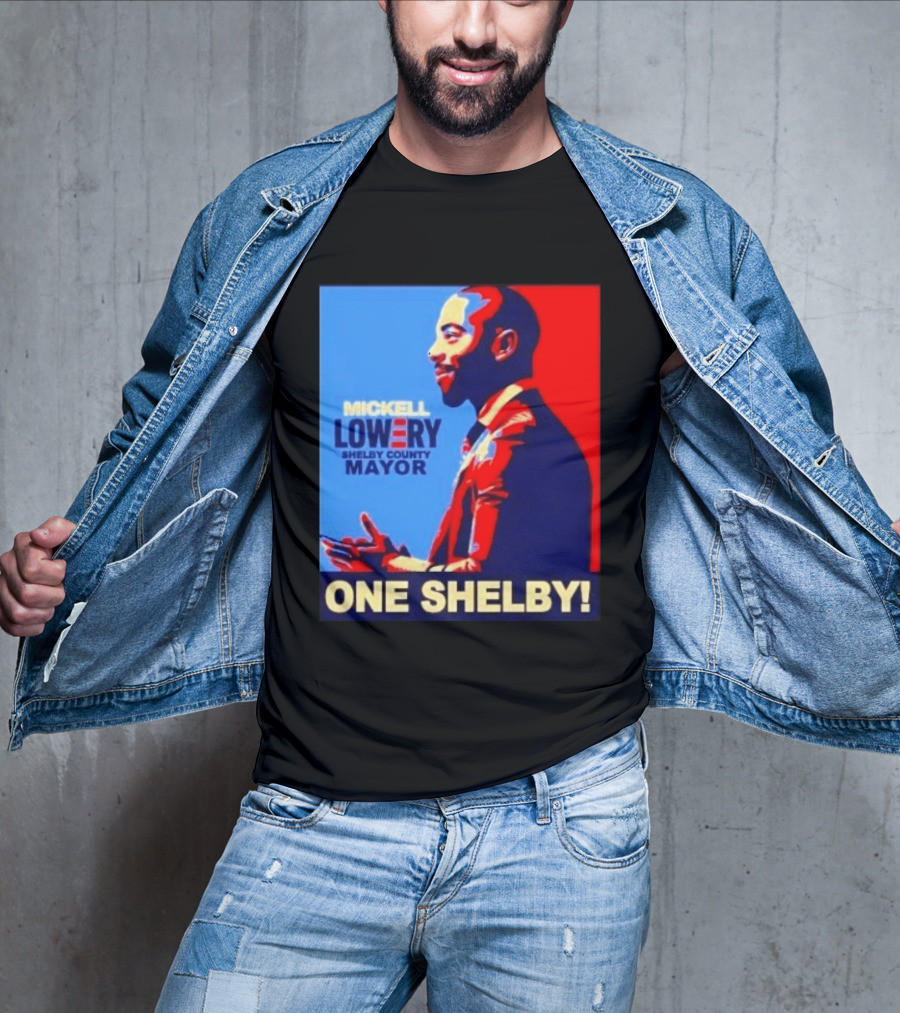 Mickell Lowery Shelby County Mayor Campaign One Shelby T-Shirt