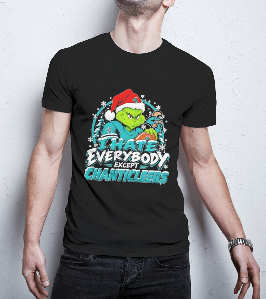 Grinch Coastal Carolina Chanticleers I Hate Everybody Except Chanticleers Christmas 2026 T-Shirt