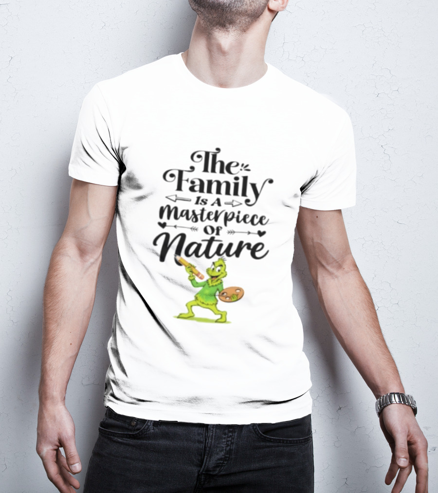 The Grinch Family Is A Masterpiece Of Nature Artful Twist T-Shirt