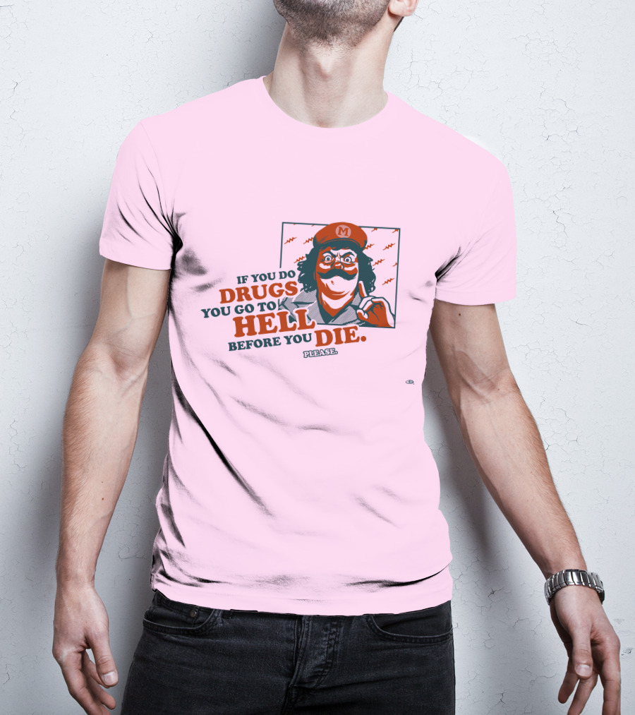 Glen Brogan Captain Lou Albano Warning If You Do Drugs You Go To Hell Before You Die T-Shirt