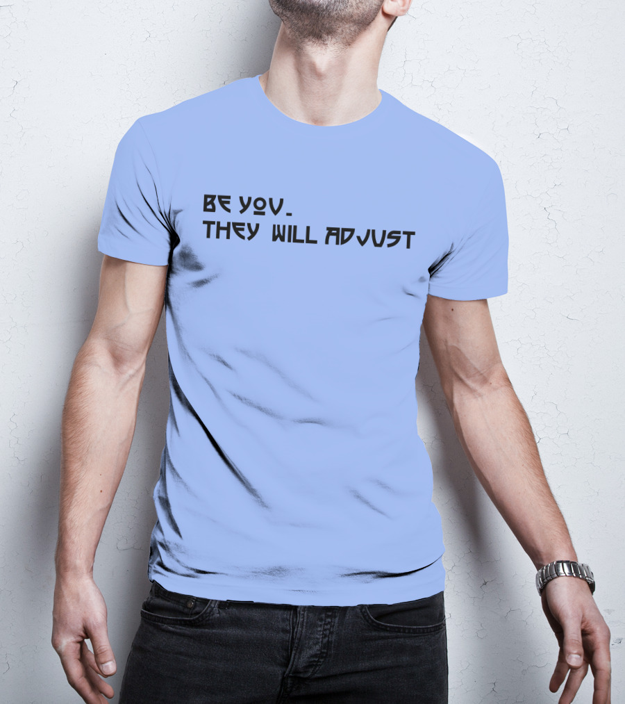 SNY Tv Marcus Stroman Be You They Will Adjust Motivational Phrase T-Shirt