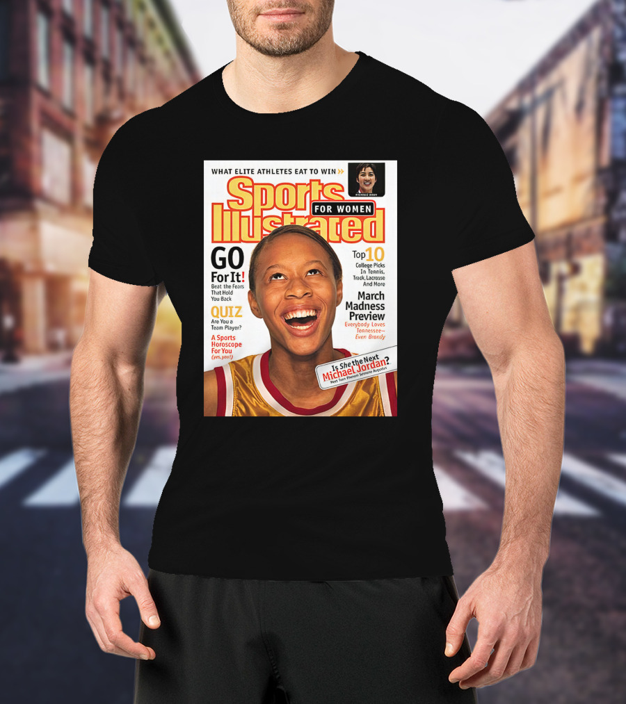 Sports Illustrated For Women Go For It Is She The Next Michael Jordan March Madness Preview T-Shirt
