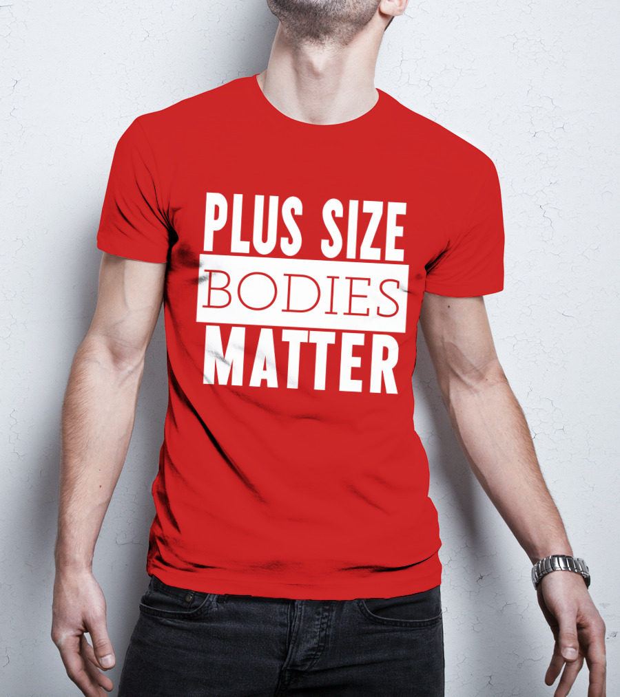 Plus Size Bodies Matter Big Mama Sandy Empowerment Message T-Shirt