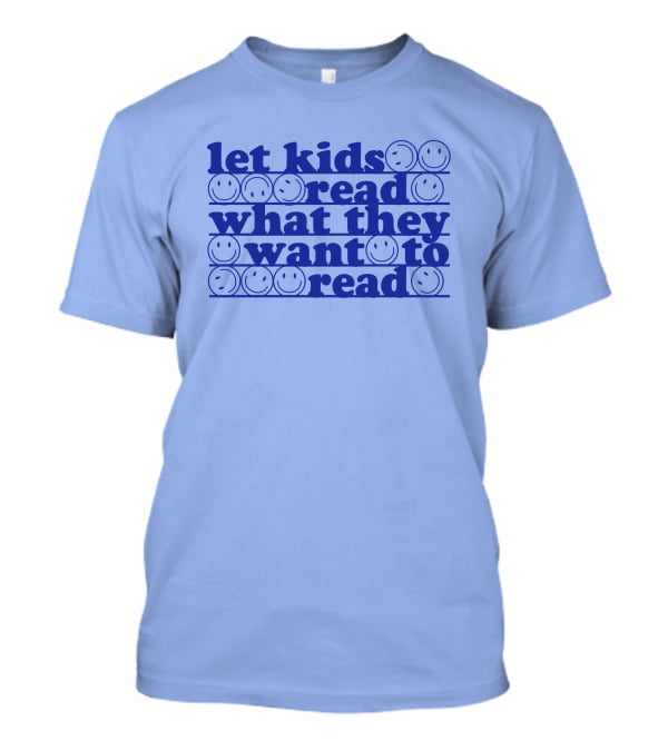 East Nash Teacher Store Let Kids Read What They Want To Read Abby Cooper Smiley Faces T-Shirt