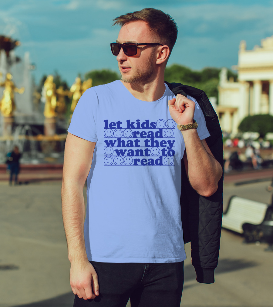 East Nash Teacher Store Let Kids Read What They Want To Read Abby Cooper Smiley Faces T-Shirt