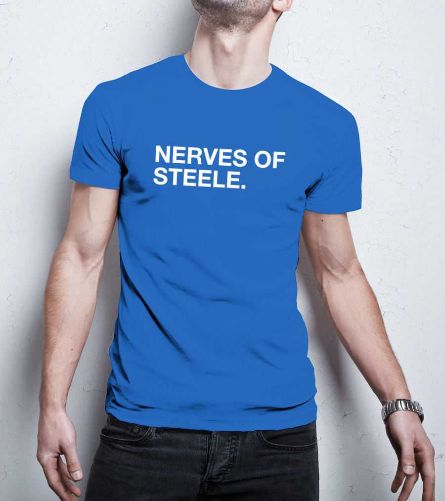 Nerves Of Steele T-Shirt