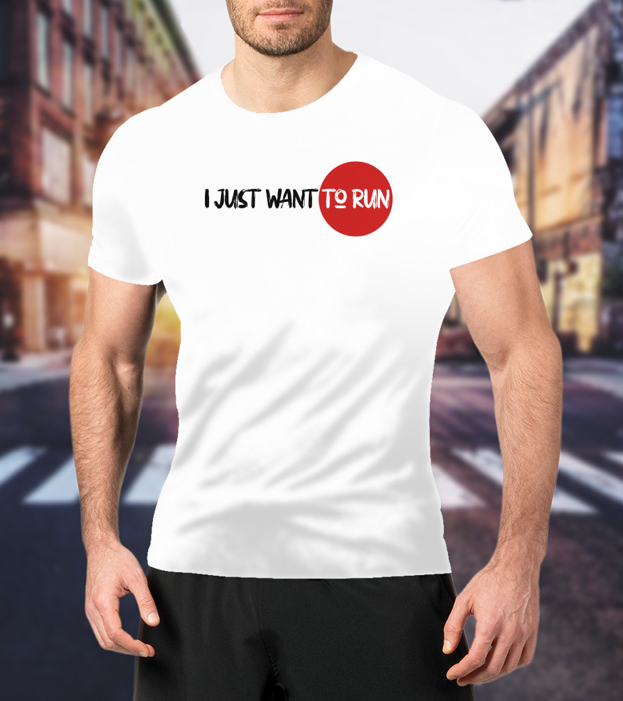 I Just Want To Run Red Circle Emphasis T-Shirt