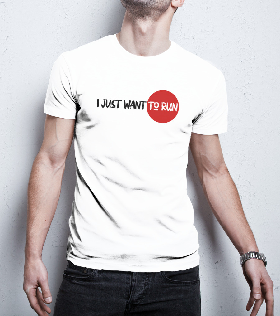 I Just Want To Run Red Circle Emphasis T-Shirt