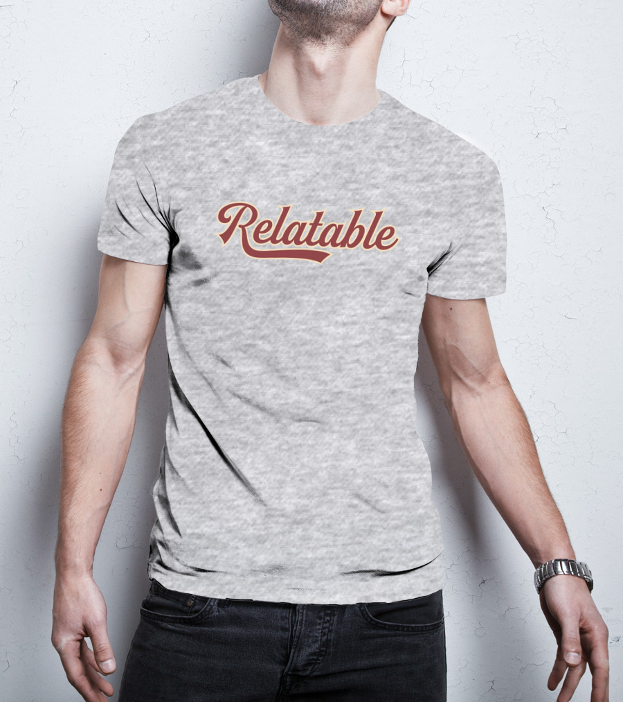 Relatable Apparel Merch Relatable Bold Script Font T-Shirt