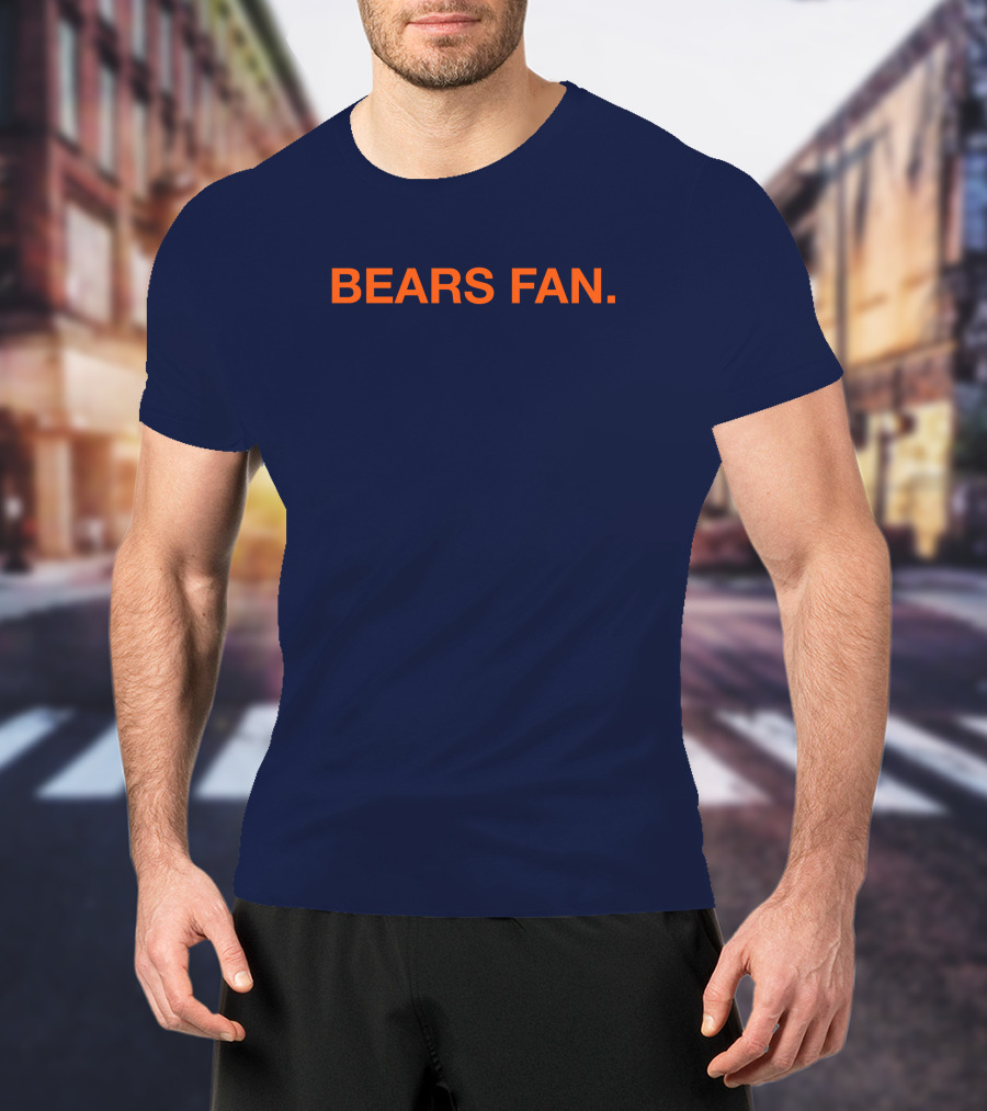 BEARS FAN T-Shirt