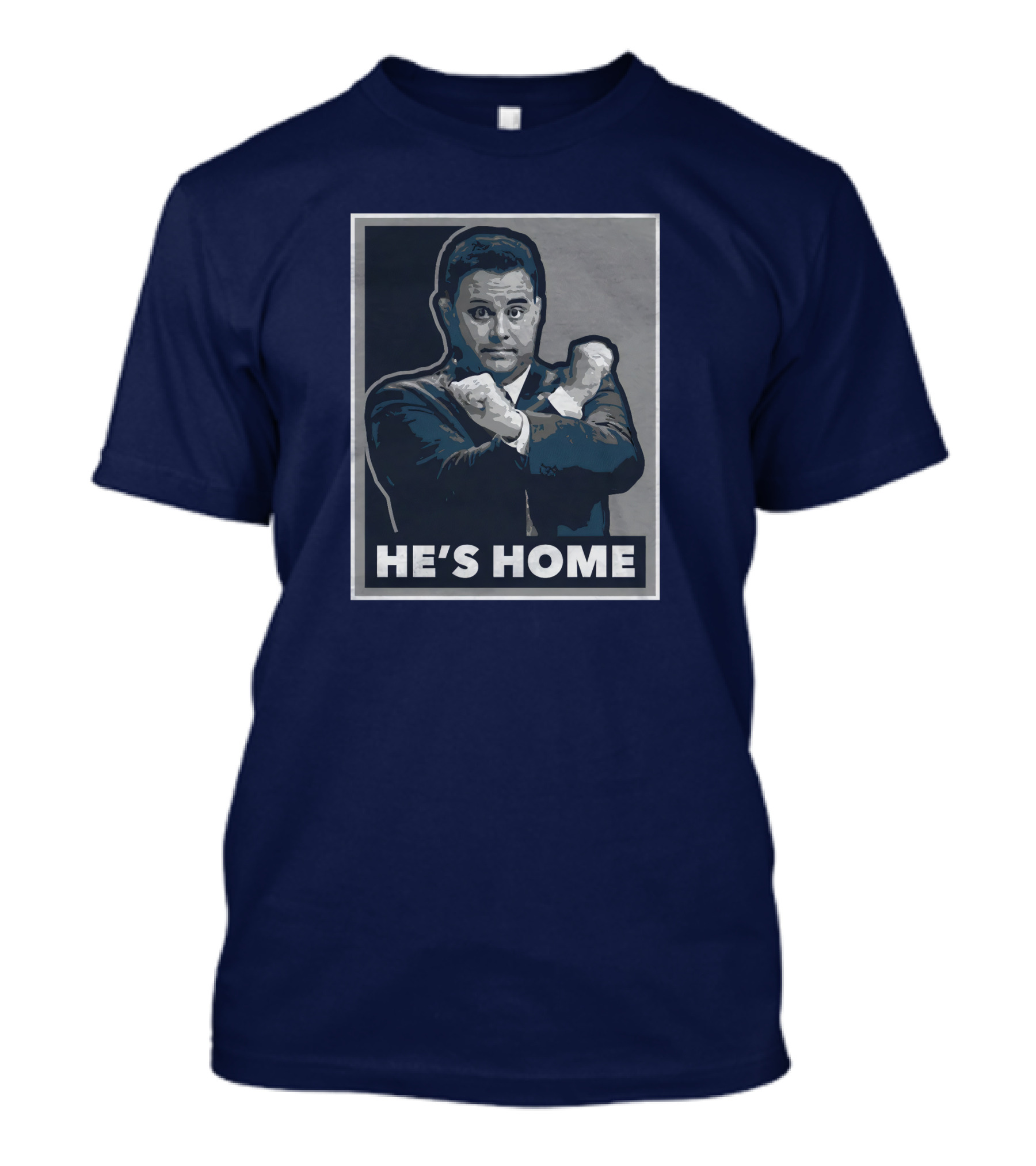 U He's Home T-Shirt