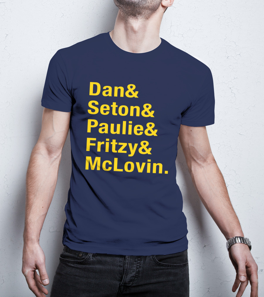 Dan Seton Paulie Fritzy McLovin Dan Patrick Show Crew Members T-Shirt