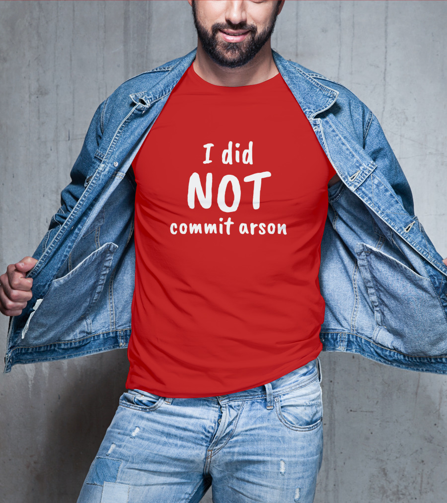 Lucca International I Did Not Commit Arson Coryhunterwinn Bold Red T-Shirt