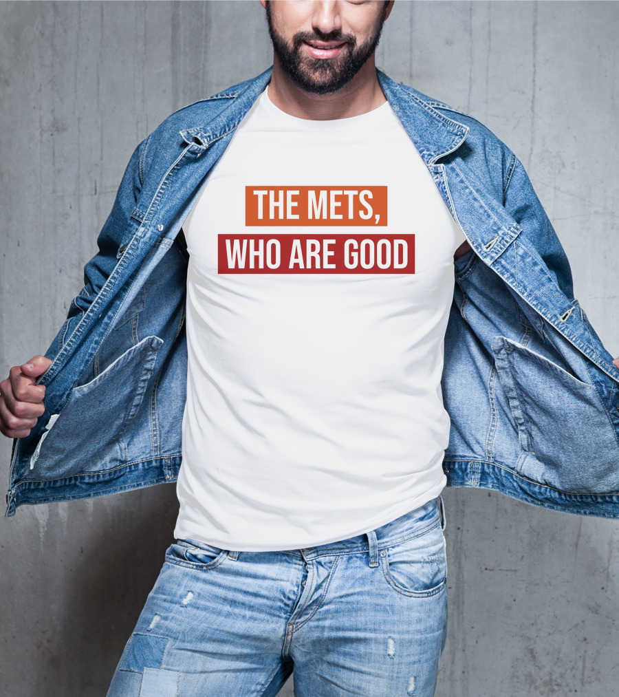 Sympathetic Inker Merch The Mets Who Are Good T-Shirt