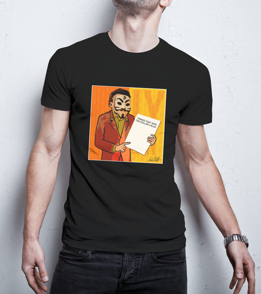 Lucho Poletti Bitcoin Guy Fawkes Mask Things That Give The Dollar Value T-Shirt