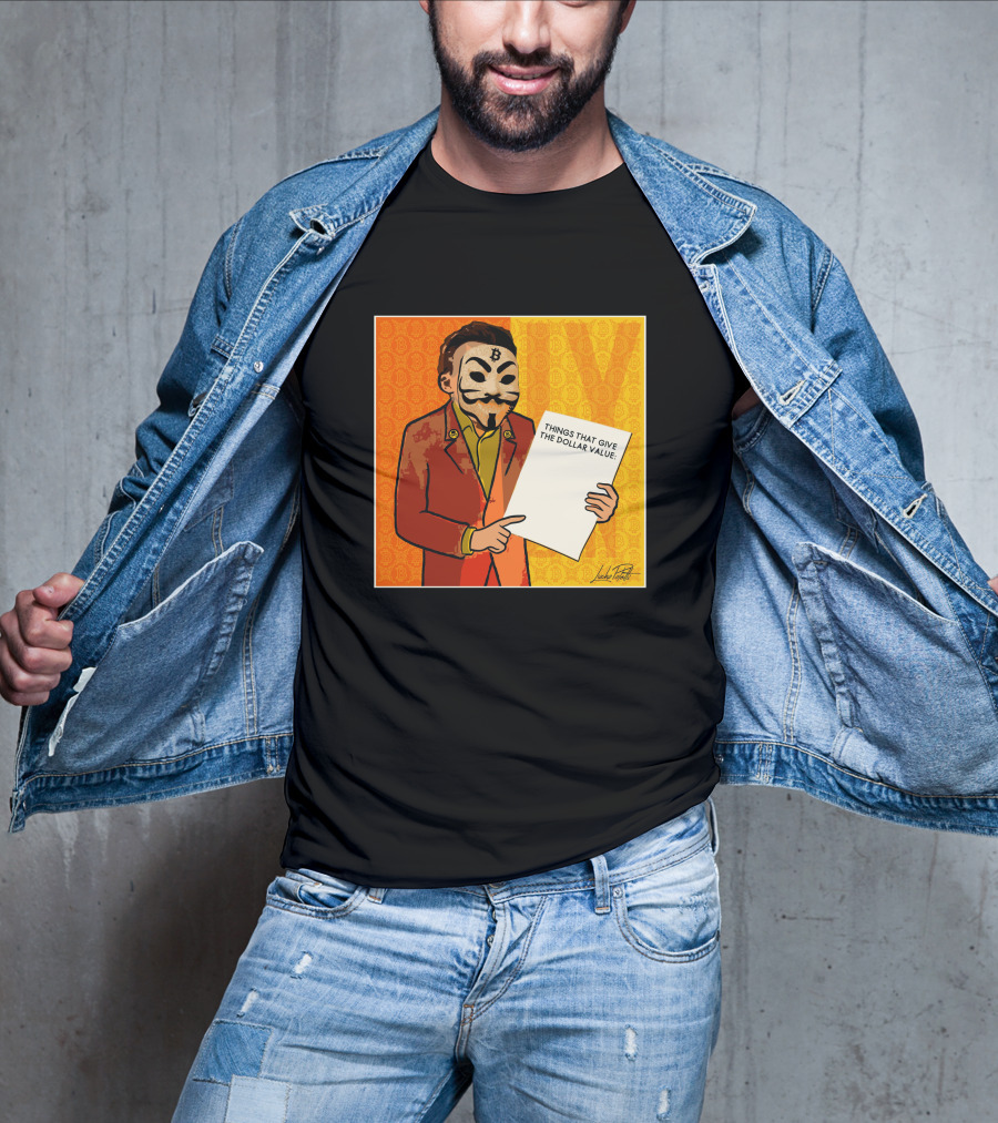 Lucho Poletti Bitcoin Guy Fawkes Mask Things That Give The Dollar Value T-Shirt