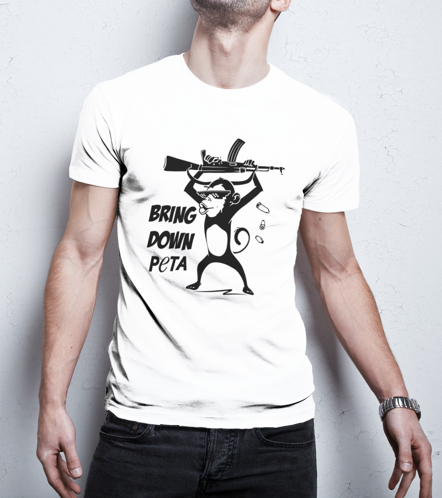 Bring Down Peta Monkey With A Gun Cassandrarules T-Shirt
