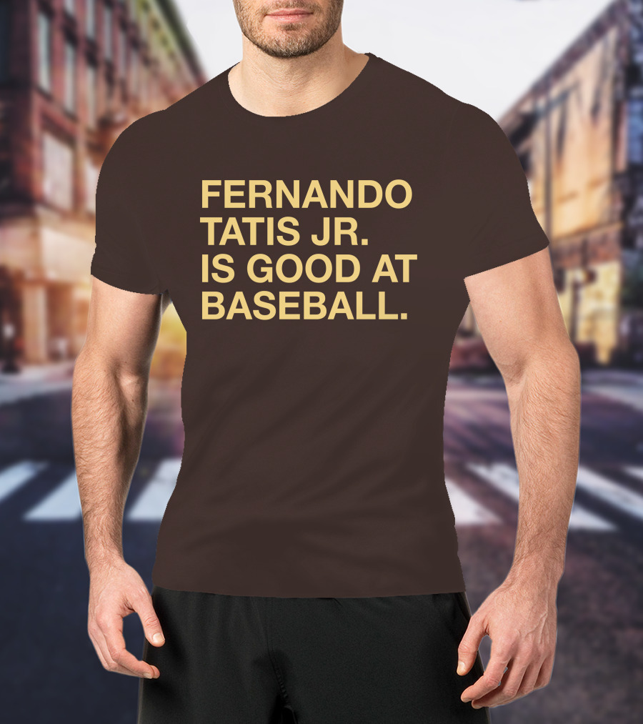 Fernando Tatis Jr Is Good At Baseball Erik Comm T-Shirt