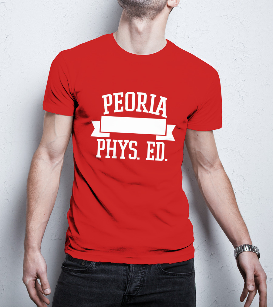 Peoria Public Schools Phys Ed Peoria David Williams T-Shirt