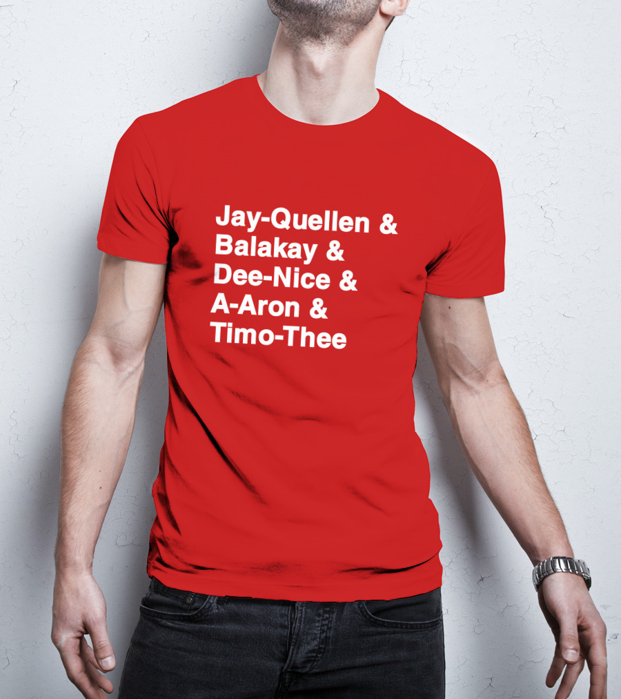 Jay Quellen And Balakay And Dee Nice And A-Aron And Timo Thee T-Shirt