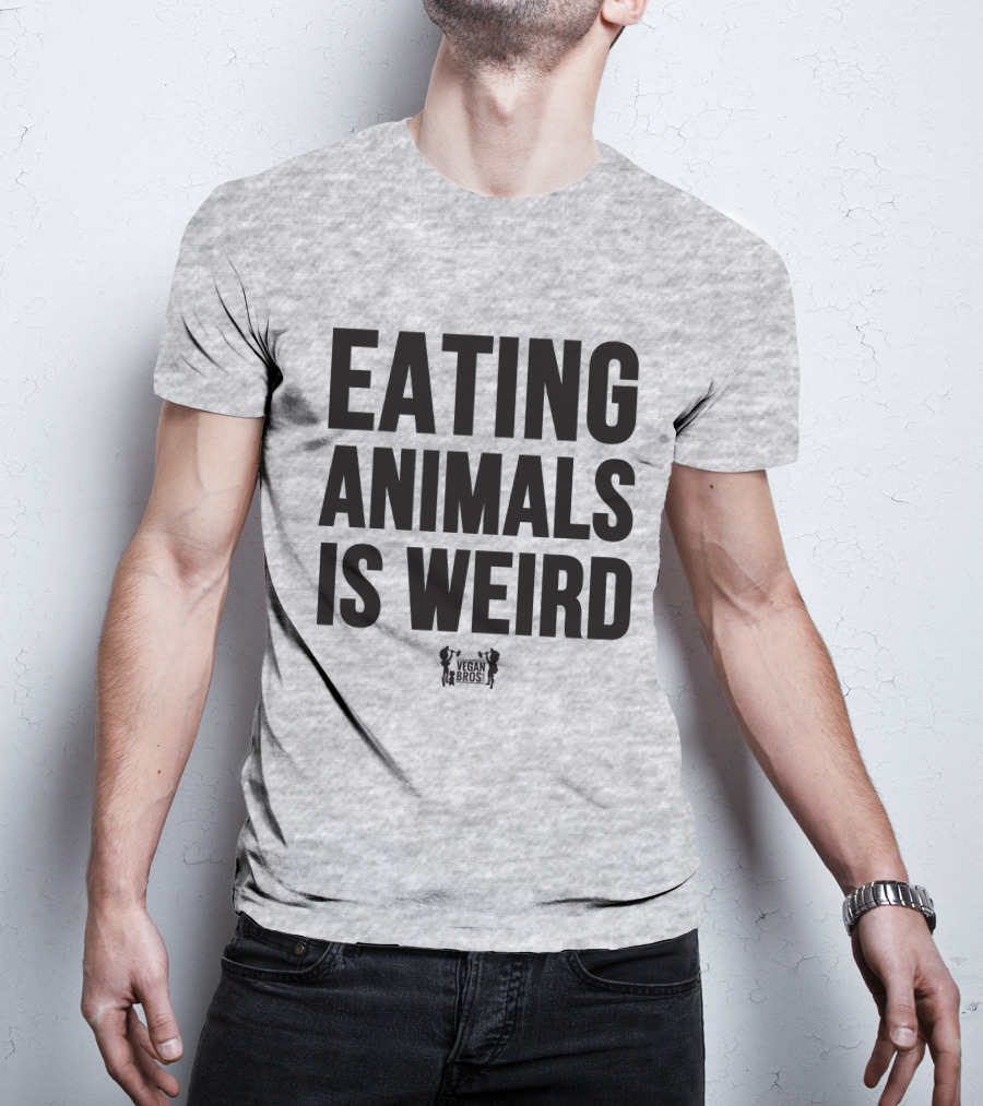 Eating Animals Is Weird Vegan Bros Veganuary John Oberg T-Shirt