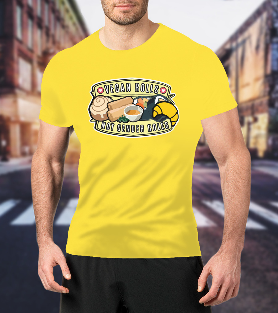 Niche Vegan Girl Gang Emphasizing Vegan Rolls Not Gender Roles T-Shirt