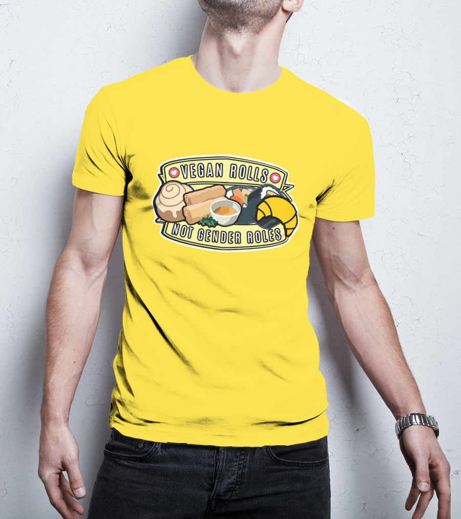 Niche Vegan Girl Gang Emphasizing Vegan Rolls Not Gender Roles T-Shirt