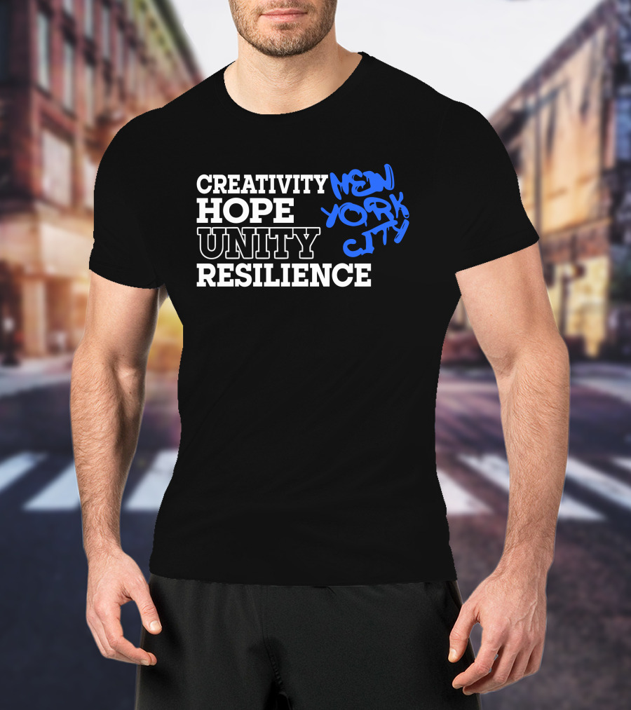 Creativity Hope Unity Resilience New York City T-Shirt